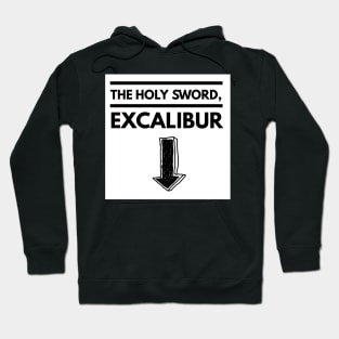 The Holy sword, Excalibur Hoodie